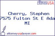 Cherry, Stephen 7575 Fulton St E Ada MI
