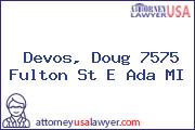 Devos, Doug 7575 Fulton St E Ada MI