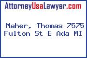 Maher, Thomas 7575 Fulton St E Ada MI