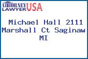 Michael Hall 2111 Marshall Ct Saginaw MI