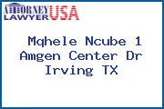 Mqhele Ncube 1 Amgen Center Dr Irving TX