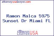 Ramon Malca 5975 Sunset Dr Miami FL