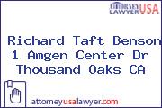 Richard Taft Benson 1 Amgen Center Dr Thousand Oaks CA
