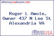 Roger L Amole, Owner 437 N Lee St Alexandria VA