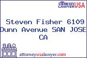 Steven Fisher 6109 Dunn Avenue SAN JOSE CA