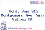 Wohl, Amy 915 Montgomery Ave Penn Valley PA