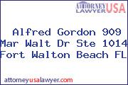 Alfred Gordon 909 Mar Walt Dr Ste 1014 Fort Walton Beach FL