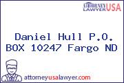 Daniel Hull P.O. BOX 10247 Fargo ND