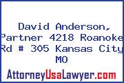 David Anderson, Partner 4218 Roanoke Rd # 305 Kansas City MO