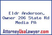 Eldr Anderson, Owner 206 State Rd Media PA