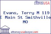 Evans, Terry M 119 E Main St Smithville MO