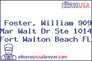 Foster, William 909 Mar Walt Dr Ste 1014 Fort Walton Beach FL