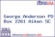 George Anderson PO Box 2261 Aiken SC