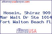 Hosein, Shiraz 909 Mar Walt Dr Ste 1014 Fort Walton Beach FL