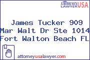 James Tucker 909 Mar Walt Dr Ste 1014 Fort Walton Beach FL
