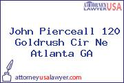 John Pierceall 120 Goldrush Cir Ne Atlanta GA