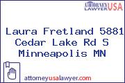 Laura Fretland 5881 Cedar Lake Rd S Minneapolis MN