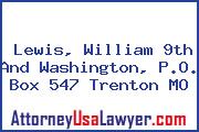Lewis, William 9th And Washington, P.O. Box 547 Trenton MO