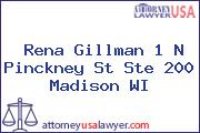 Rena Gillman 1 N Pinckney St Ste 200 Madison WI