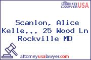 Scanlon, Alice Kelle... 25 Wood Ln Rockville MD