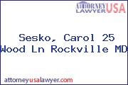 Sesko, Carol 25 Wood Ln Rockville MD