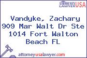 Vandyke, Zachary 909 Mar Walt Dr Ste 1014 Fort Walton Beach FL