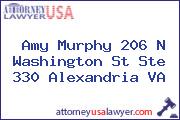 Amy Murphy 206 N Washington St Ste 330 Alexandria VA