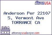 Anderson Per 22107 S. Vermont Ave TORRANCE CA