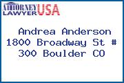 Andrea Anderson 1800 Broadway St # 300 Boulder CO