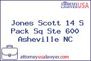 Jones Scott 14 S Pack Sq Ste 600 Asheville NC