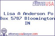 Lisa A Anderson Po Box 5787 Bloomington IN