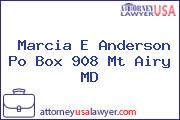 Marcia E Anderson Po Box 908 Mt Airy MD