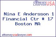 Nina E Andersson 1 Financial Ctr # 17 Boston MA