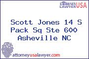 Scott Jones 14 S Pack Sq Ste 600 Asheville NC