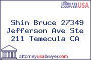 Shin Bruce 27349 Jefferson Ave Ste 211 Temecula CA