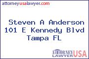 Steven A Anderson 101 E Kennedy Blvd Tampa FL