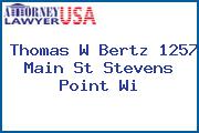 Thomas W Bertz 1257 Main St Stevens Point Wi