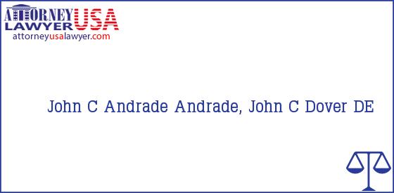 Telephone, Address and other contact data of John C Andrade, Dover, DE, USA