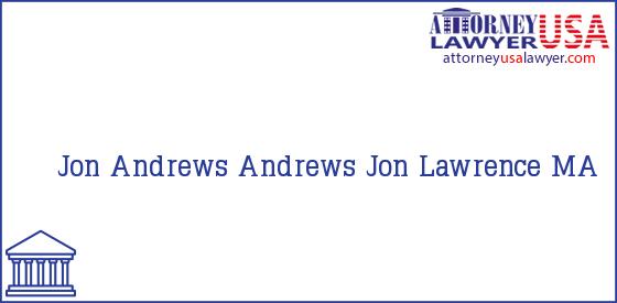 Telephone, Address and other contact data of Jon Andrews, Lawrence, MA, USA