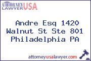 Andre Esq 1420 Walnut St Ste 801 Philadelphia PA