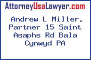 Andrew L Miller, Partner 15 Saint Asaphs Rd Bala Cynwyd PA