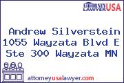 Andrew Silverstein 1055 Wayzata Blvd E Ste 300 Wayzata MN