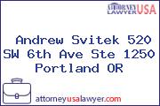 Andrew Svitek 520 SW 6th Ave Ste 1250 Portland OR