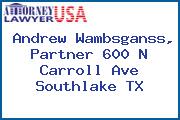Andrew Wambsganss, Partner 600 N Carroll Ave Southlake TX