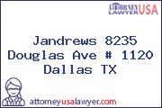 Jandrews 8235 Douglas Ave # 1120 Dallas TX
