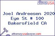 Joel Andreesen 2020 Eye St # 100 Bakersfield CA
