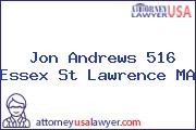 Jon Andrews 516 Essex St Lawrence MA