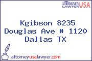 Kgibson 8235 Douglas Ave # 1120 Dallas TX
