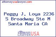 Peggy J. Loya 2236 S Broadway Ste M Santa Maria CA