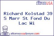 Richard Kolstad 39 S Marr St Fond Du Lac Wi